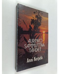 Kirjailijan Anni Korpela käytetty kirja Aurinko sammuttaa tähdet : runoja