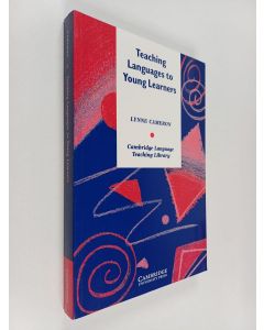 Kirjailijan Lynne Cameron käytetty kirja Teaching languages to young learners