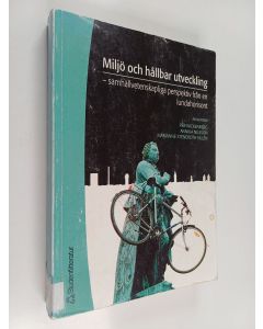 käytetty kirja Miljö och hållbar utveckling : samhällsvetenskapliga perspektiv från en lundahorisont