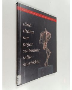 Kirjailijan Jaana Janhila käytetty kirja Tänä iltana me pojat soitamme teille musiikkia