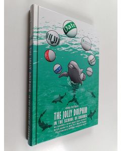 Kirjailijan Jouko Vallikari käytetty kirja The Jolly Dolphin in the school of sharks : an insider's tales about how cleverly Datex made its way to a world leader