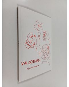 Kirjailijan Eija Laine-Hellsten käytetty kirja Valkoinen : runoja