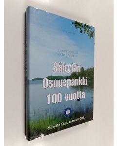 Kirjailijan Aarne Seppälä käytetty kirja Juuret Karjalassa, sydän Säkylässä : Säkylän osuuspankki 100 vuotta