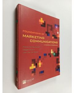Kirjailijan Patrick de Pelsmacker käytetty kirja Foundations of marketing communications : a European perspective