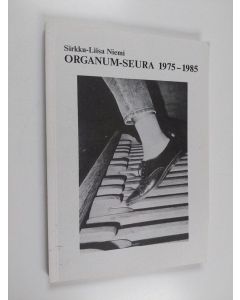 Kirjailijan Sirkku-Liisa Niemi käytetty kirja Organum-seura 1975-1985