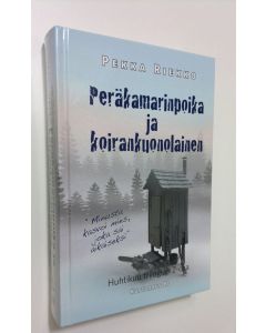 Kirjailijan Pekka Riekko uusi kirja Peräkamarinpoika ja koirankuonolainen (UUSI)