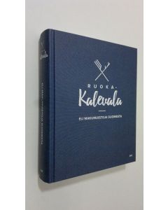 Kirjailijan Jani Kaaro käytetty kirja Ruoka-Kalevala, eli, Makumuistoja Suomesta