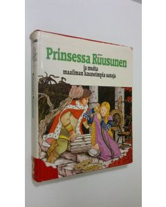 Tekijän Kerttu Piskonen  käytetty kirja Prinsessa Ruusunen ja muita maailman kauneimpia satuja
