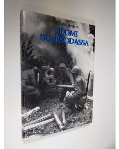 Kirjailijan Olavi Antila käytetty kirja Suomi suursodassa