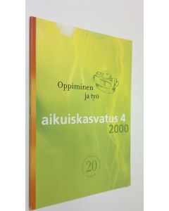 käytetty kirja Aikuiskasvatus 4/2000 : aikuiskasvatustieteellinen aikakauslehti
