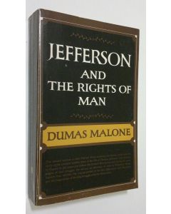 Kirjailijan Dumas Malone käytetty kirja Jefferson and the Rights of Man