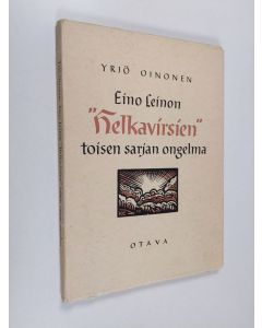 Kirjailijan Yrjö Oinonen käytetty kirja Eino Leinon "Helkavirsien" toisen sarjan ongelma