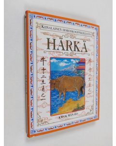 Kirjailijan Man-ho Kwok käytetty kirja Kiinalainen horoskooppikirjasto : Härkä