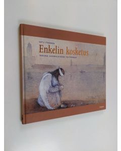 Kirjailijan Satu Itkonen käytetty kirja Enkelin kosketus : ikkuna suomalaiseen taiteeseen
