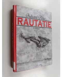 Kirjailijan Juhani Aho käytetty kirja Rautatie : klassikko
