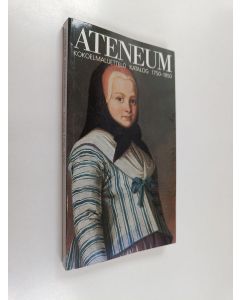 käytetty kirja Ateneum : Kokoelmaluettelo = Katalog 1750-1850 1