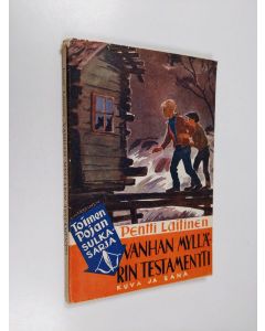 Kirjailijan Pentti Laitinen käytetty kirja Vanhan Myllärin aarre