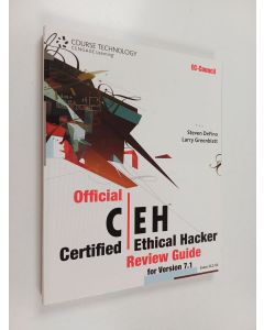 Kirjailijan Steven DeFino & Larry Greenblatt käytetty kirja Official Certified Ethical Hacker Review Guide : For Version 7.1