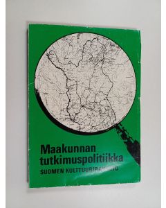 käytetty kirja Maakunnan tutkimuspolitiikka : seminaari Rovaniemellä 8. - 12.6.1970