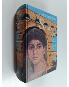 Kirjailijan Vibeke Olsson käytetty kirja Sabinas bok : Hedningarnas förgård ; Kvarnen och korset ; Sabina ; Sabina och Alexander