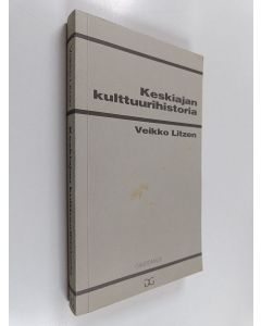 Kirjailijan Veikko Litzen käytetty kirja Keskiajan kulttuurihistoria