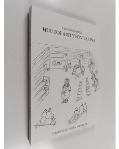Kirjailijan Elsa Grashorn käytetty kirja Huutolaistytön tarina