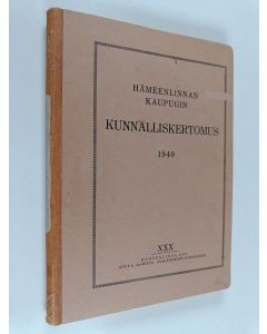 käytetty kirja Hämeenlinnan kaupungin kunnalliskertomus, 30 : 1940