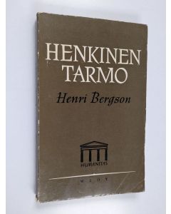 Kirjailijan Henri Bergson käytetty kirja Henkinen tarmo