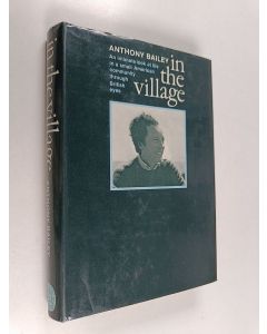 Kirjailijan Anthony Bailey käytetty kirja In the Village