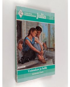 Kirjailijan Amanda Clark käytetty kirja Voimakas ja hellä