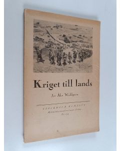 Kirjailijan Åke Wahlgren käytetty kirja Kriget till lands