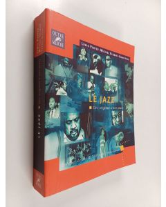 Kirjailijan Lewis Porter & Michael Ullman ym. käytetty kirja Le jazz des origines à nos jours