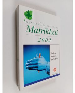 käytetty kirja Suomen metsänhoitajaliitto ry matrikkeli : 2002
