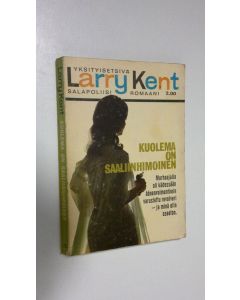 Kirjailijan Larry Kent käytetty kirja Kuolema on saaliinhimoinen