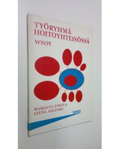 Kirjailijan Marjatta Eskola käytetty kirja Työryhmä hoitoyhteisössä