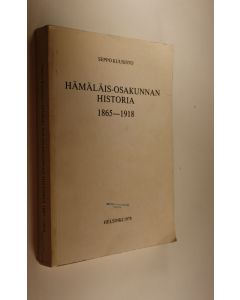Kirjailijan Seppo Kuusisto käytetty kirja Hämäläis-osakunnan historia 1865-1918