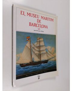 Kirjailijan Jose M. Martinez-Hidalgo käytetty kirja El Museu Maritim de Barcelona