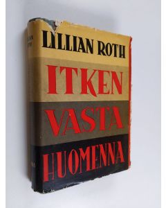 Kirjailijan Lillian Roth käytetty kirja Itken vasta huomenna