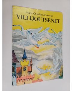 Kirjailijan Hans Christian Andersen käytetty teos Villijoutsenet