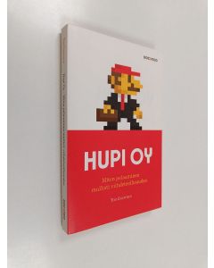 Kirjailijan Tom Chatfield käytetty kirja Hupi Oy : miten pelaaminen mullisti viihdeteollisuuden