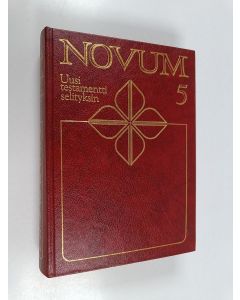 käytetty kirja Novum 5 : Uusi testamentti selityksin : Kreikan-suomen sanakirja : teologinen sanakirja