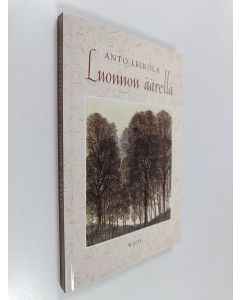 Kirjailijan Anto Leikola käytetty kirja Luonnon äärellä