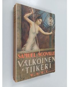 Kirjailijan Samuel Jr Scoville käytetty kirja Valkoinen tiikeri