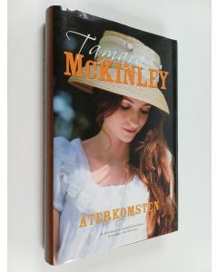 Kirjailijan Tamara McKinley käytetty kirja Återkomsten