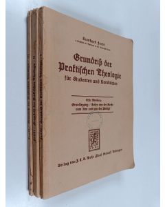 Kirjailijan Leonhard Fendt käytetty kirja Grundriss der praktischen Theologie für Studenten und Kandidaten 1-3