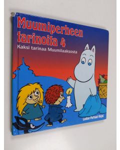 käytetty kirja Muumiperheen tarinoita 4 : Kaksi tarinaa Muumilaaksosta