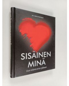 Kirjailijan Jenny Belitz-Henriksson käytetty kirja Sisäinen minä : uusi elämä eron jälkeen