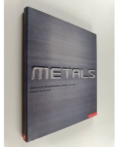 Kirjailijan Chris Lefteri käytetty kirja Metals : materials for inspirational design