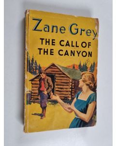 Kirjailijan Zane Grey käytetty kirja The Call of the Canyon