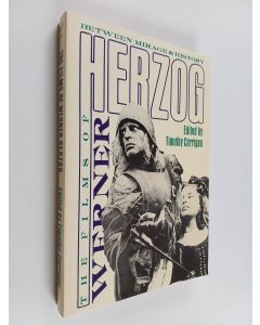 Tekijän Timothy Corrigan  käytetty kirja The Films of Werner Herzog : Between Mirage & History